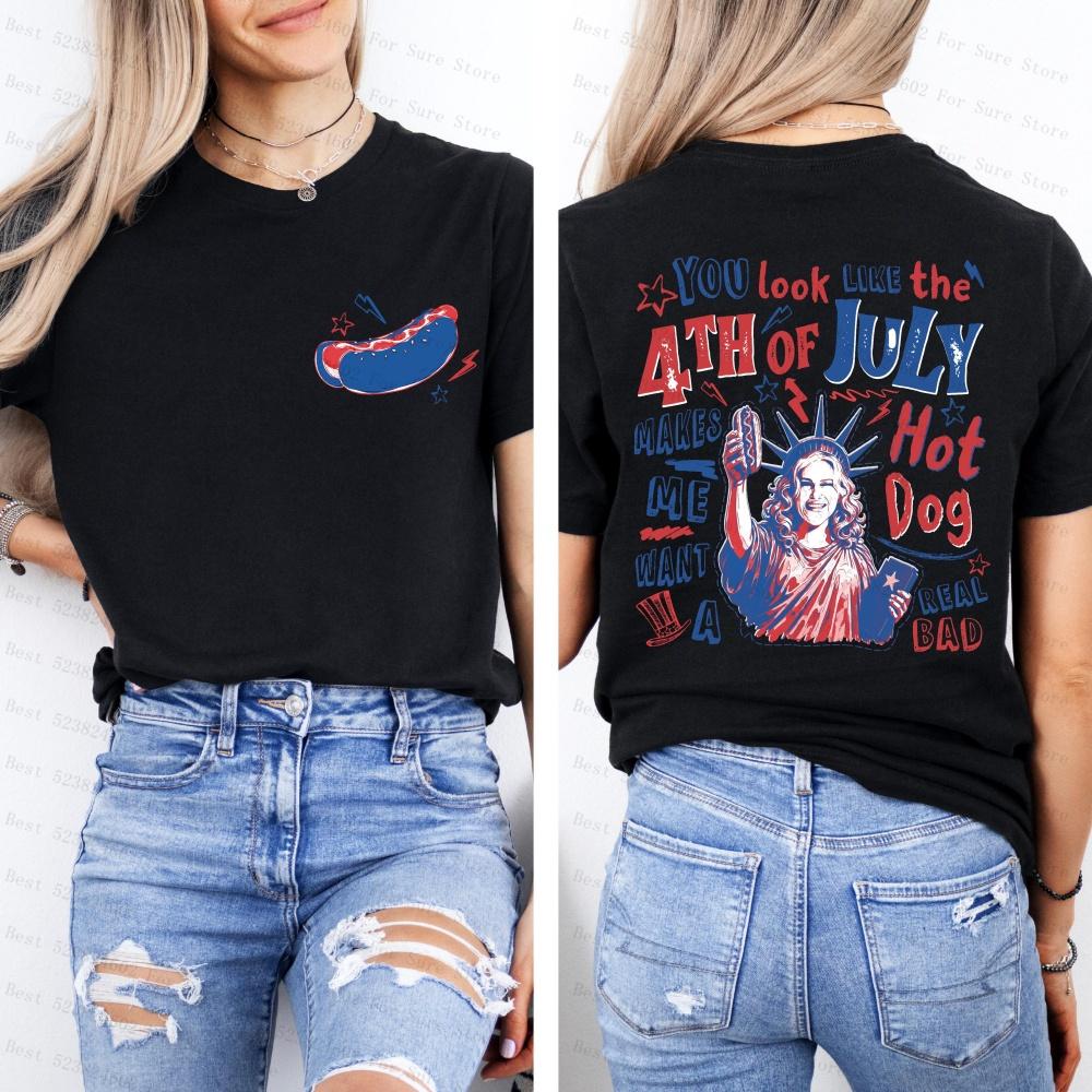 

You Look Like the 4th of July Shirt Patriotic Feminist 4th of July Unisexs Shirts Strong American Women Shirt Independence Day S