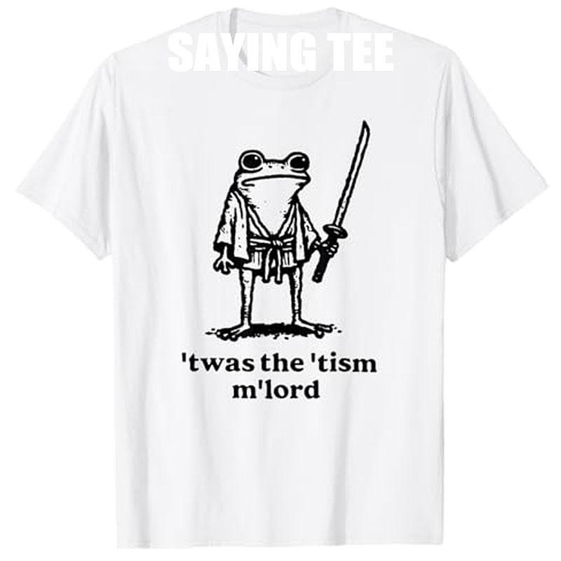 

Funny Twas The Tism MLord Sarcastic Saying Tee Y2k Humor Medieval Knight Frog TShirt Novelty Gift Witty Medieval Art Clothes S