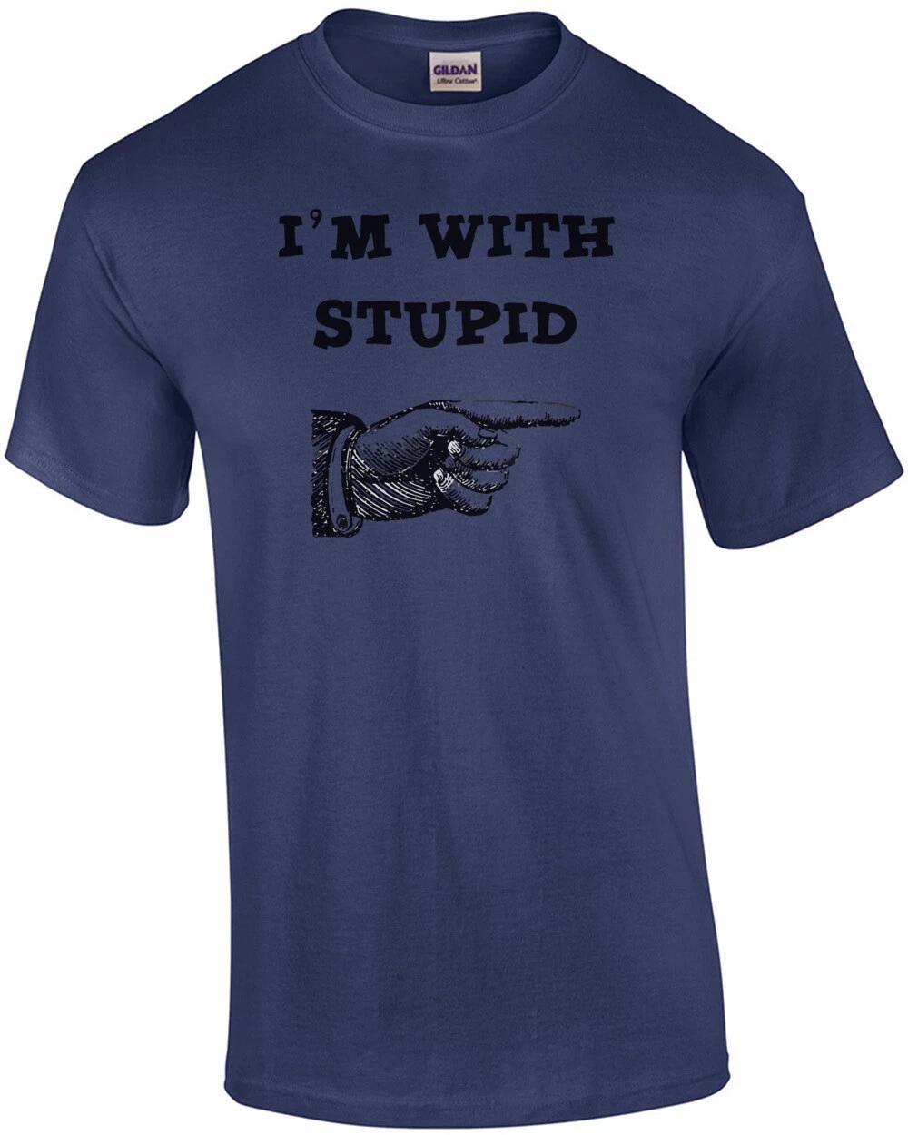 I m with stupid - Funny T-Shirt XL