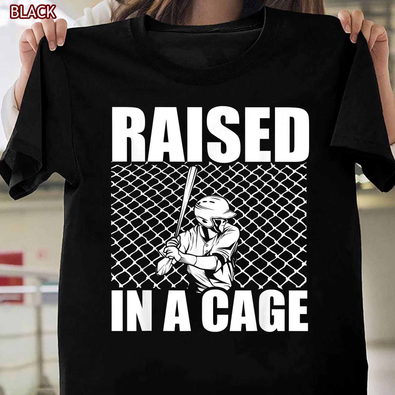 Raised In A Cage Baseball Training Batter Catcher Pitch T-shirt for Womens Mens XL