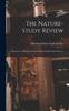 The The Nature-study Review : Devoted To All Phases of Nature-study In Elementary Schools; 11 Book