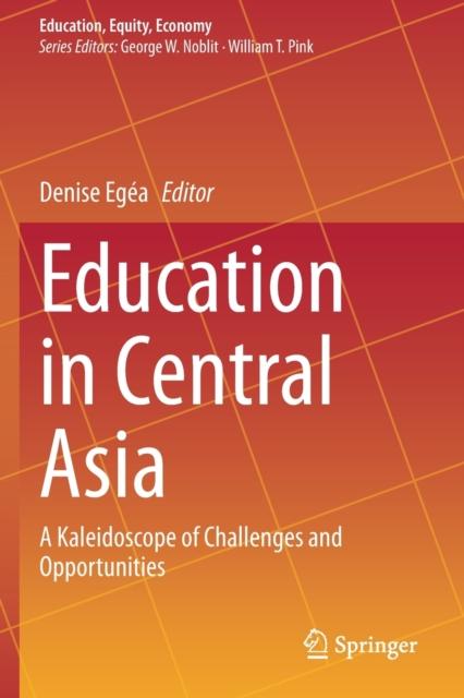The Education In Central Asia : A Kaleidoscope of Challenges and Opportunities : 8 Book