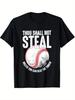 Thou Shall Not Steal Baseball T-shirt