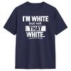 Im White But Not That White Funny Meme Cotton Tshirt Couple Summer Streetwear Tshirts Fashion Tee Shirt Oversize Design Tops