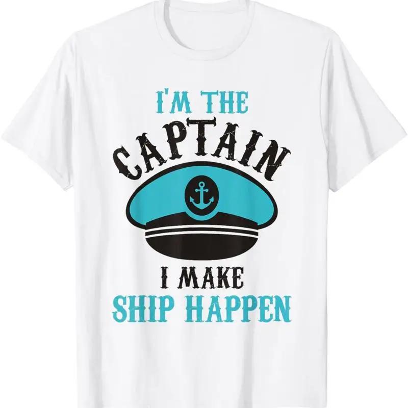 Captain I Make Ship Happen Funny Graphic Short Sleeve Cotton T Shirt Unisex Trip Wear S
