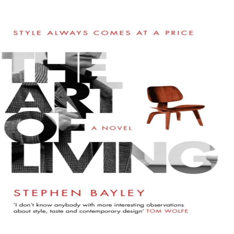 The Art of Living by Stephen Bayley Hardback Book 9780857526397