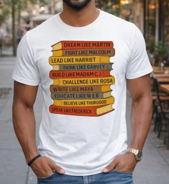 Black History Month T-Shirt Dream Like Martin Speak Like Frederick S