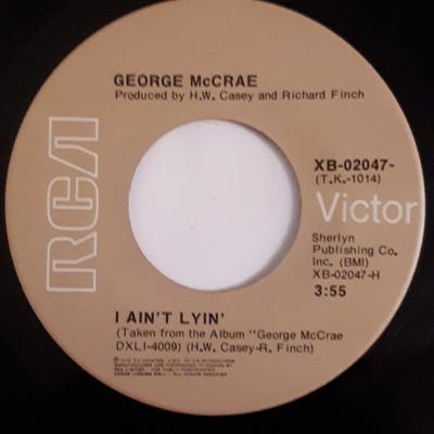 7-inch Plaat GEORGE MCCRAE  I Aint Lyin  You Got To Know XB02047 RCA Victor 1975 Canada SoulFunk Gebruikt