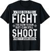 Too Old To Fight Too Slow To Run But I Can Still Shoot T-Shirt Unisex T-Shirt