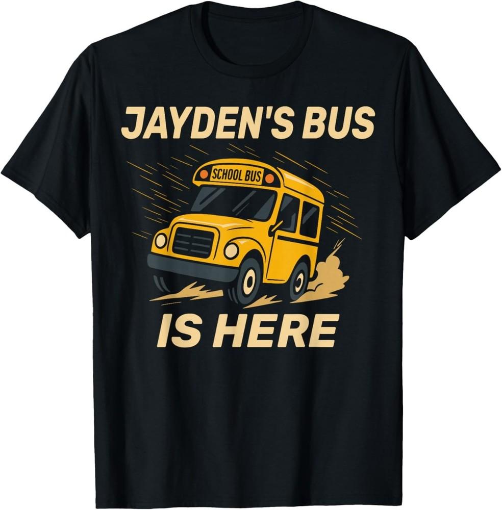 Jayden s Bus is Here T-Shirt Unisex T-Shirt XXXL