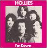 7inch Record HOLLIES  Im Down 2058533 Polydor 1974 UK Rock Used