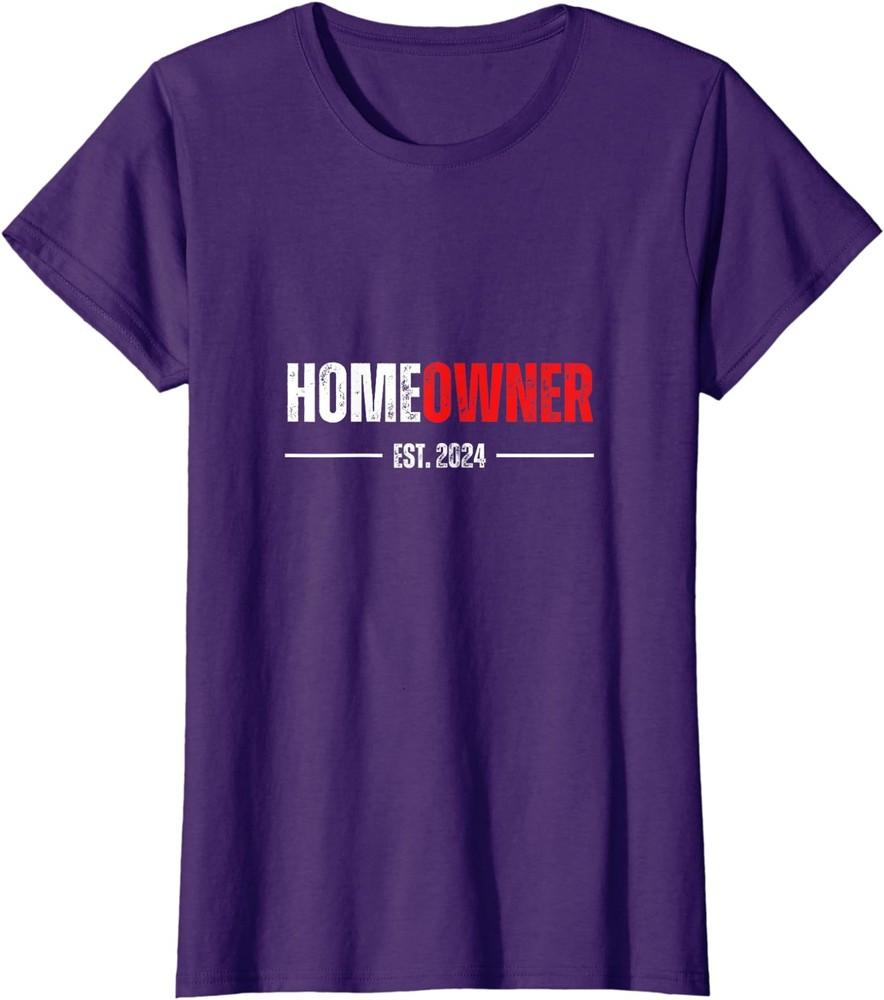 Homeowner Est 2024 Proud Housewarming For New Home Ladies  Crewneck T-Shirt Unisex T-Shirt S
