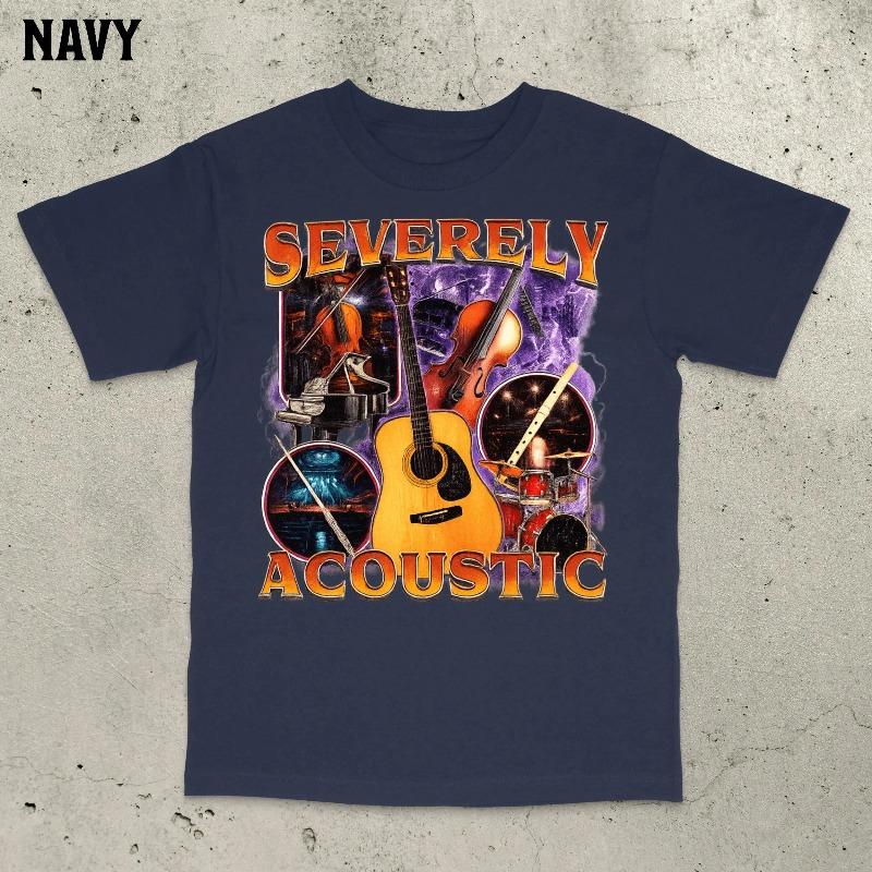 Severely Acoustic Shirt Musician Shirt Funny Meme Shirt Funny Autism Shirt Autism Shirt Unhinged Shirt Funny Autistic Shirt S