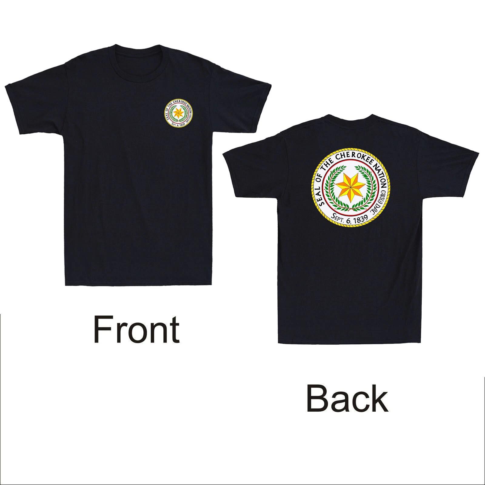 Men s and Women s T-shirts Seal Of The Cherokee Nation Cherokee Native American Pride Front & Back T-Shirt L