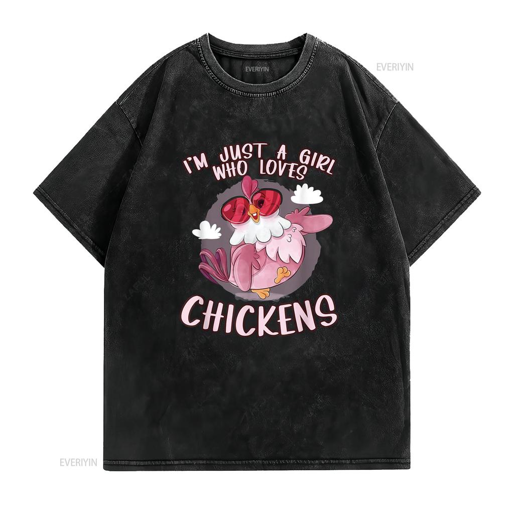 I M Just a Girl Who Loves Chickens Cute Chicken Buffs S T Shirt Vintage Washed Streetwear Graphic Soft Fashion Slightly