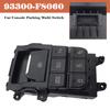 Car Console Parking Multi Switch for Hyundai Tucson 2015-2019 93300-F8060