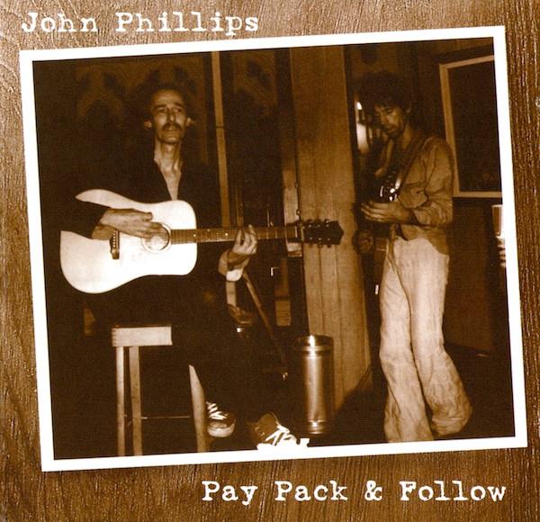 

CD JOHN PHILLIPS - Pay Pack & Follow EAGCD171 Eagle Records 2001 Europe Rock Used