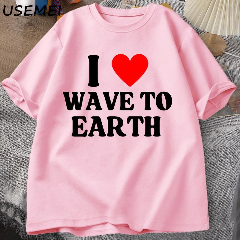 

I Love Wave To Earth T-Shirt Men I Heart Wave To Earth Graphic Tee Shirt Summer Cotton Short Sleeves Tee Shirt Streetwear XXL