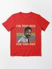 Lethal Weapon I'M Too Old For This Shit Vintage Danny Glover Lethal Weapon Essential T-Shirt