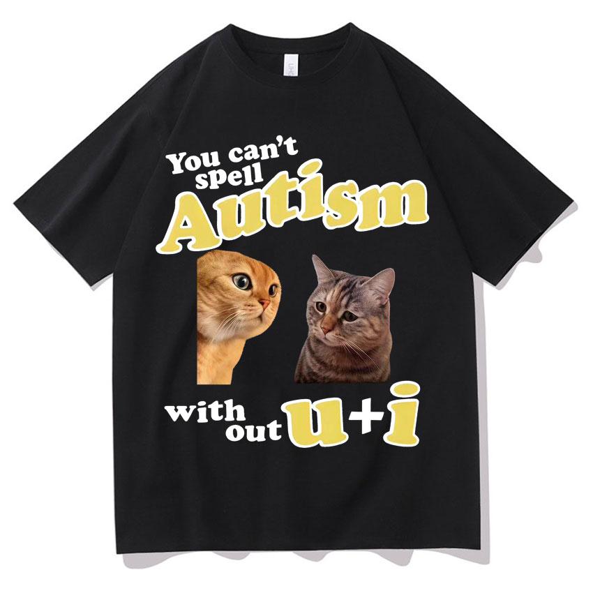 I Am Autistism Gamer Cat TShirt Funny Humor Graphics Gothic Cozy T Shrit Casual Cotton Short Sleeves Streetwear Teenagers Summer
