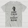 Keep Calm And Don't Blink Cotton Summer Casual Cool Loose T-Shirt