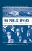 The The Public Sphere : Liberal Modernity, Catholicism, Islam Book
