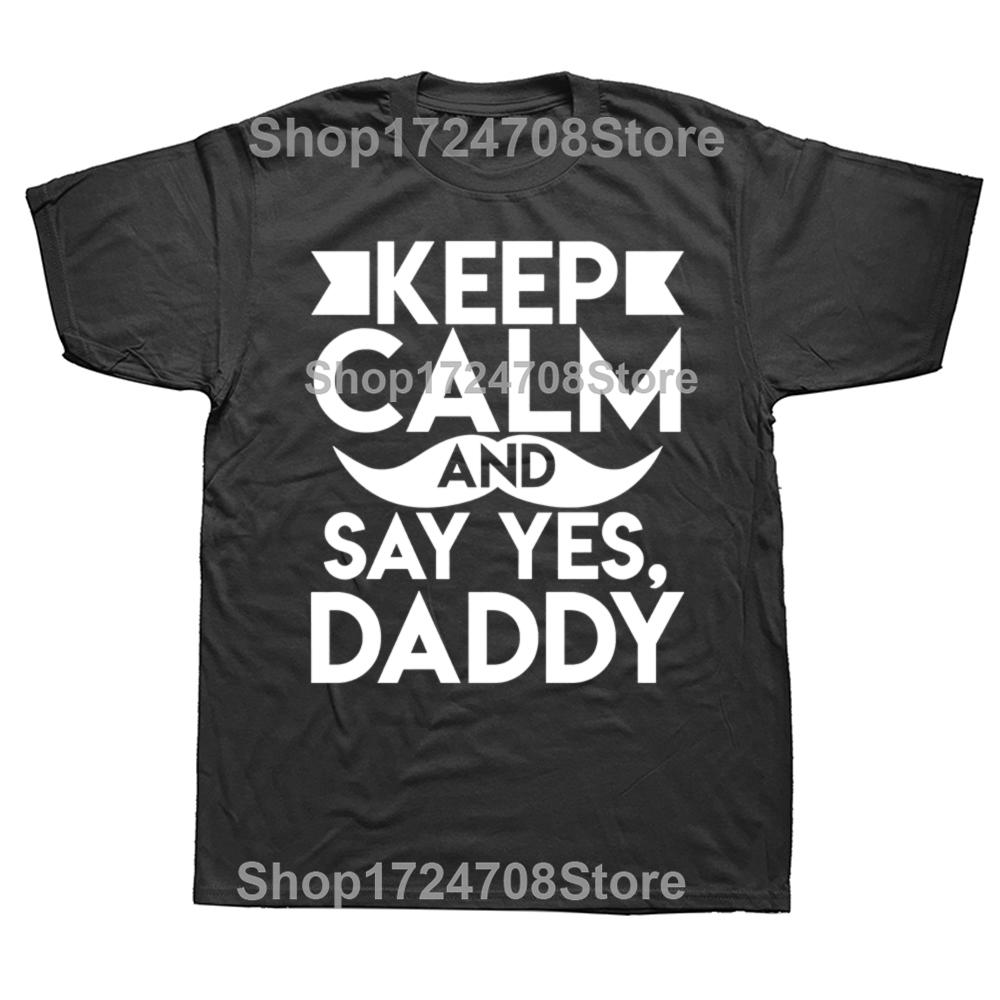 Say Yes Daddy BSDM Daddy Submissive T-shirt Humor Women Men Clothing Cotton Short Sleeve O-neck T Shirts Oversized Streetwear