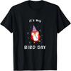It's My Bird-Day Funny Birthday T-Shirt