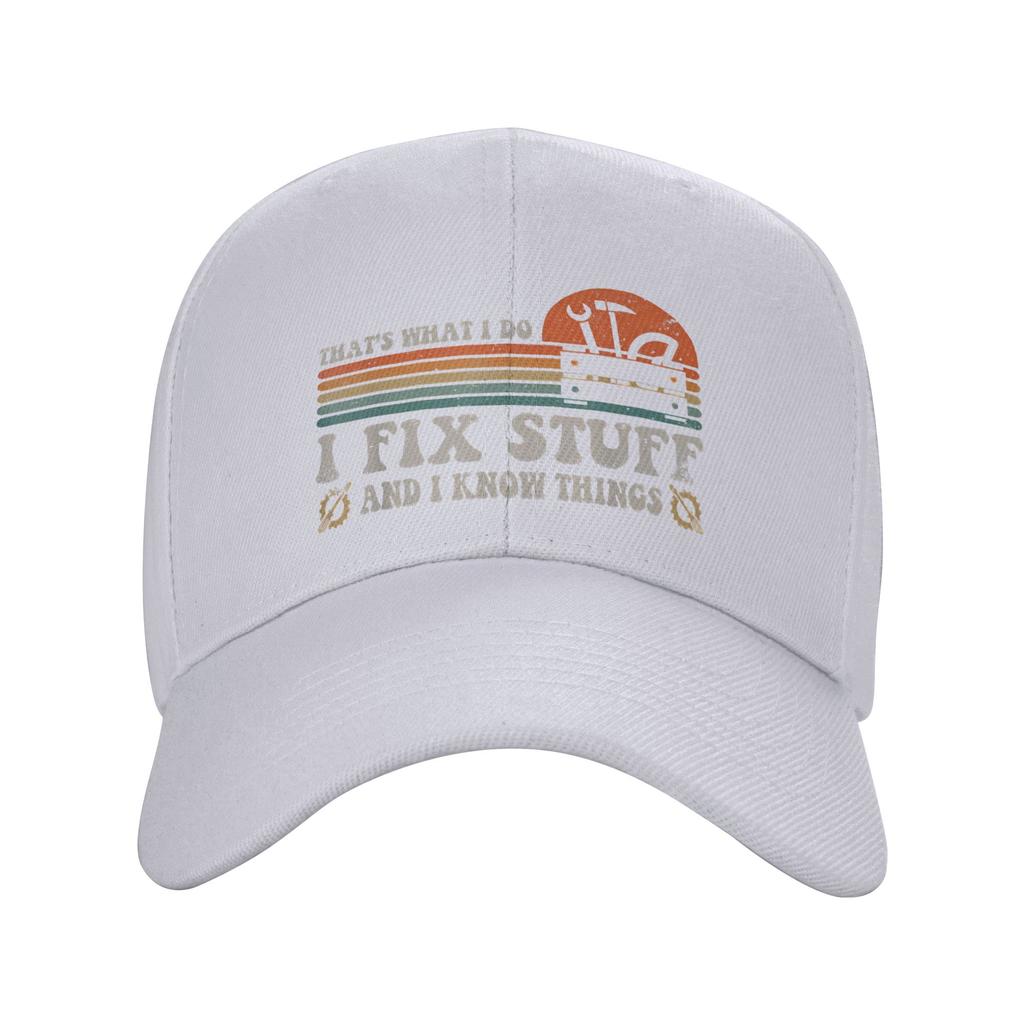 That's What I Do I Fix Stuff And I Know Things Sun Baseball Cap Spring Unisex Men Trucker Hat Hot Sale Sports Baseball Caps