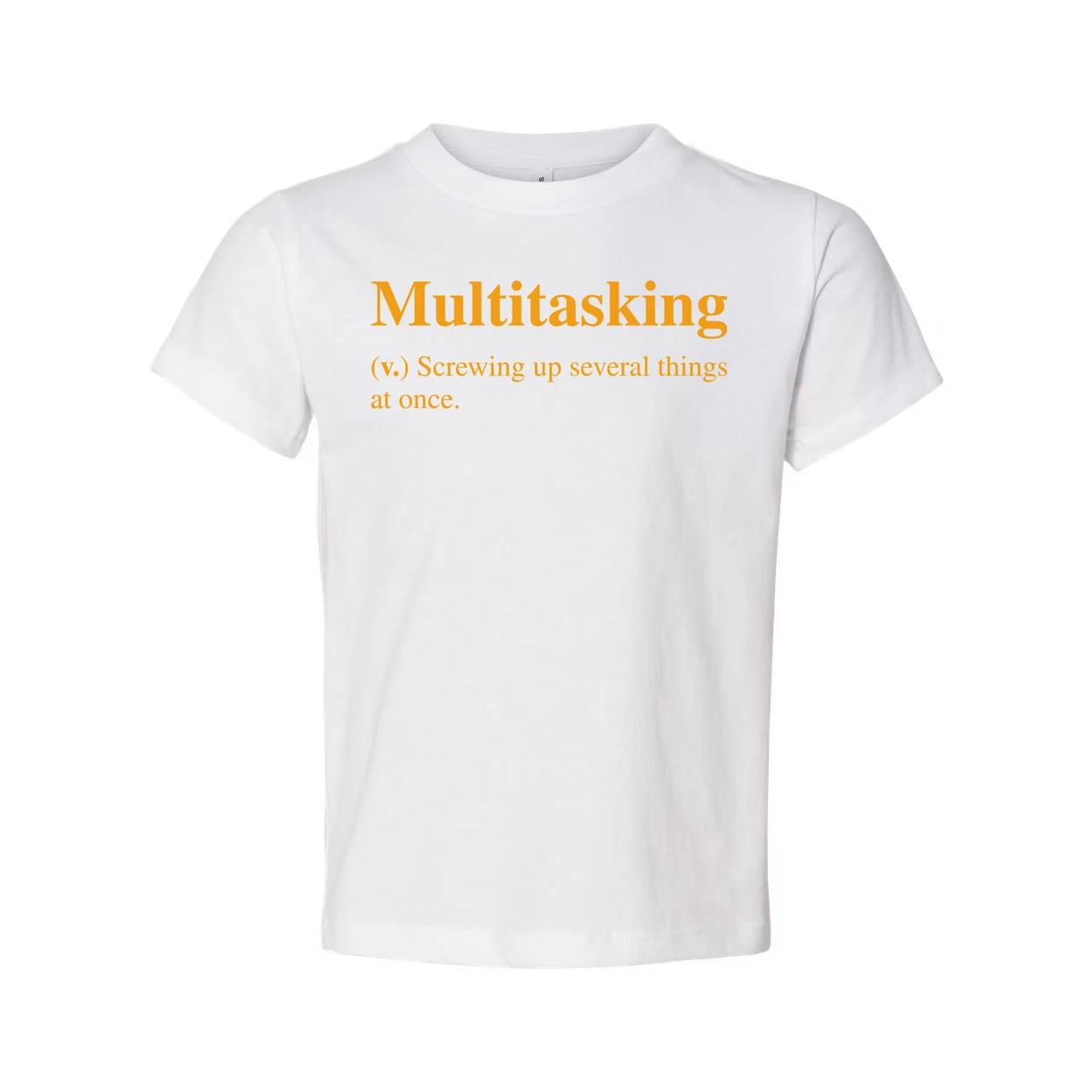

Multitasking Definition Unisex T Shirt Humorous Graphic Tee Screwing Up Several 3XL