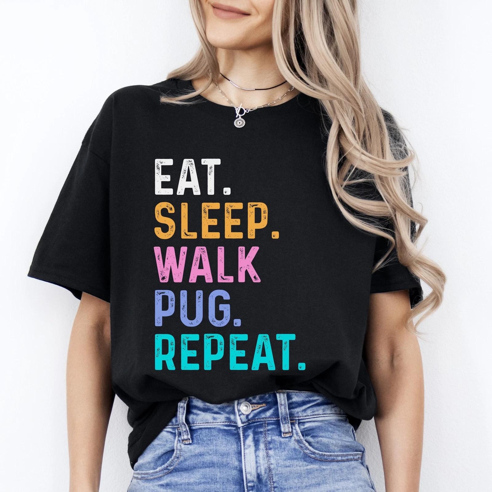 Pug Unisex T-Shirt Eat Sleep Walk Pug Repeat Pug Dog lover gift Pug mom M