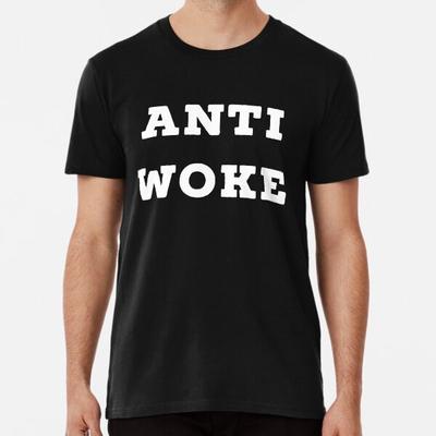 Anti Woke S bis 5XL Hergestellt in der AU/USA T-Shirt