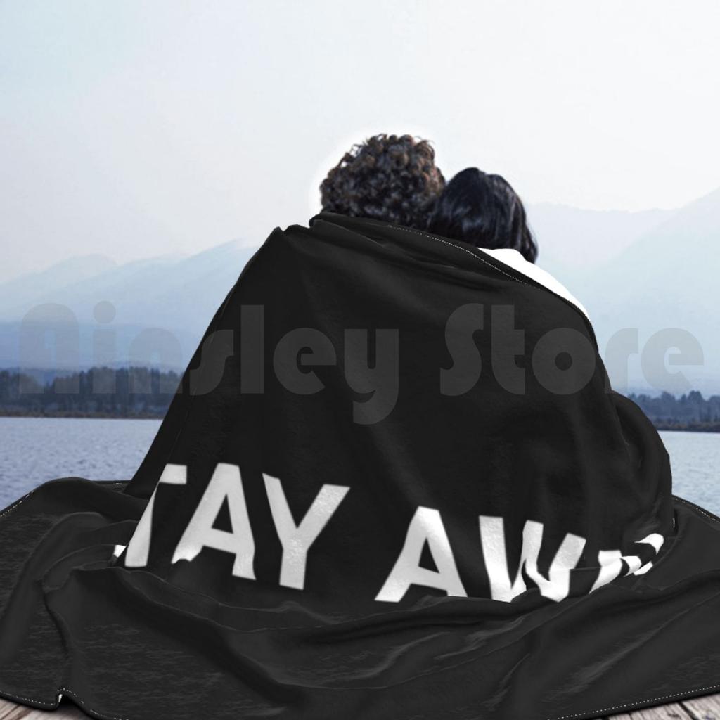 Copy Of Stay Away Blanket Super Soft Warm Light Thin Stay Away Stay Away Motivational