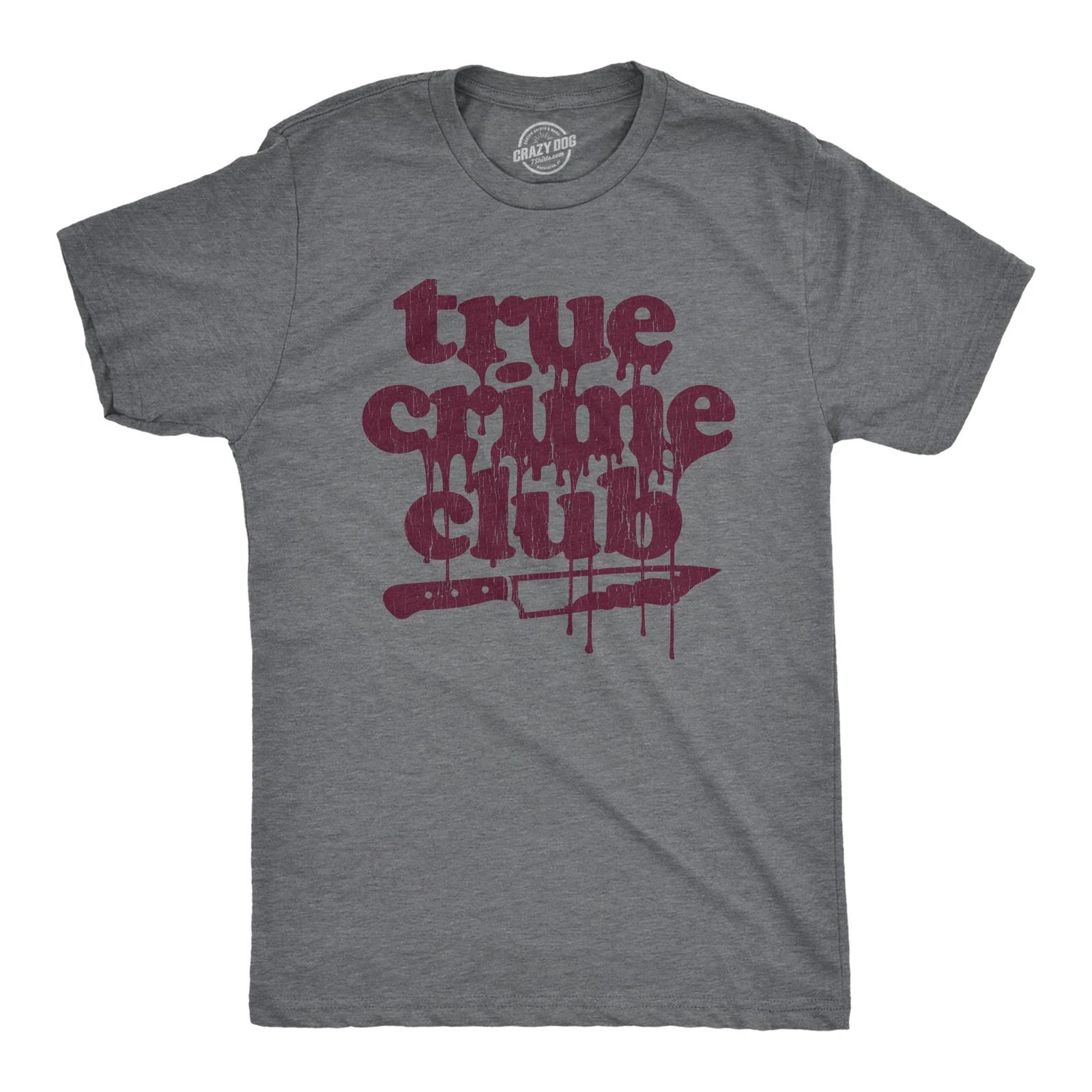 Mens True Crime Club T Shirt Funny Murder Podcast Sarcastic Graphic Tee XXL