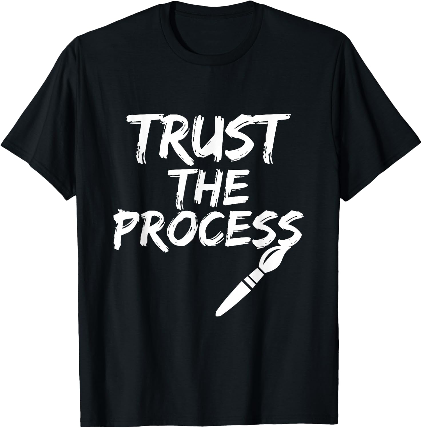 Trust the Process Funny Painter Gift T-Shirt T-Shirt Unisex T-Shirt XXXXL