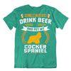 Drink Beer And Pet My Cocker Spaniel T Shirt Comic Dog Owner Tee Cheers Shirt
