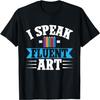 Ich spreche fließend Kunstzeichnen T-Shirt