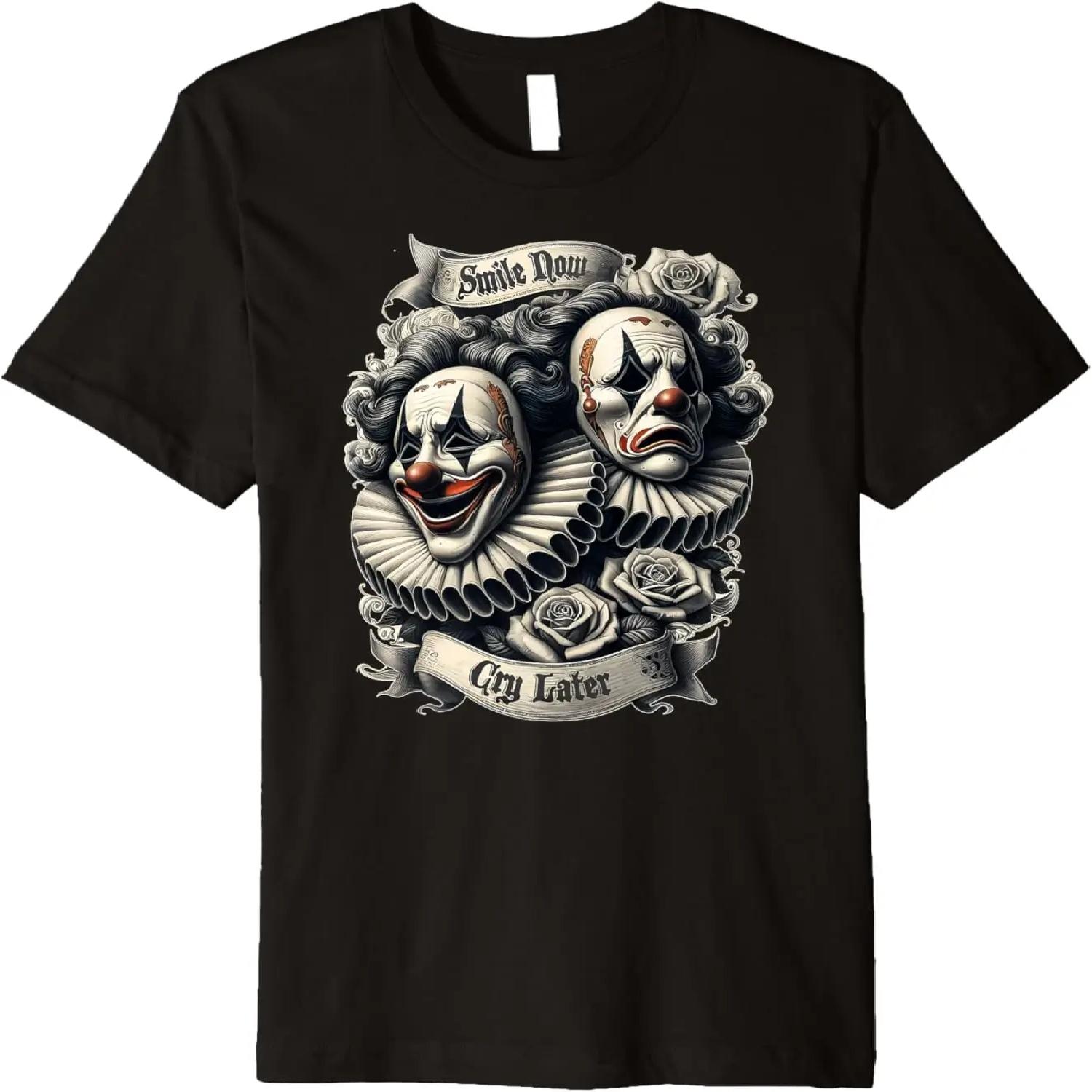 

SMILE NOW CRY LATER Retro Gothic Cholo Chicano Art Sad Clown Premium T-Shirt S чёрный