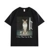 I Got That Cat in Me Funny Meme T Shirt High Quality Fashion Short Sleeve T-shirts Men Women Clothing Oversized T-shirt