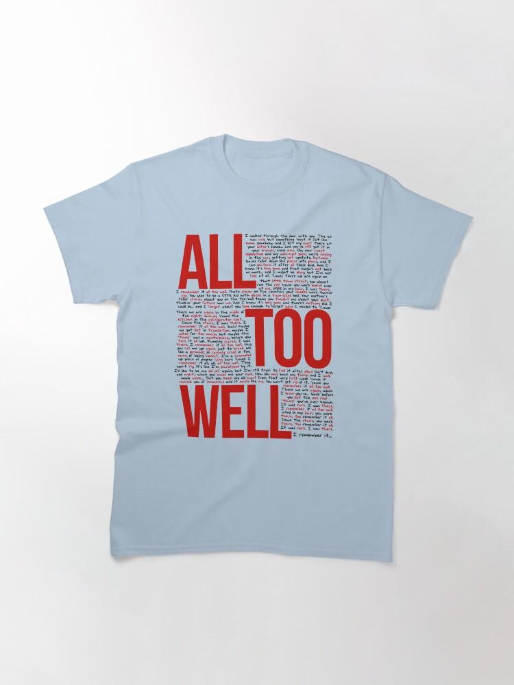 All Too Well (all Lyrics) In White Classic T-Shirt