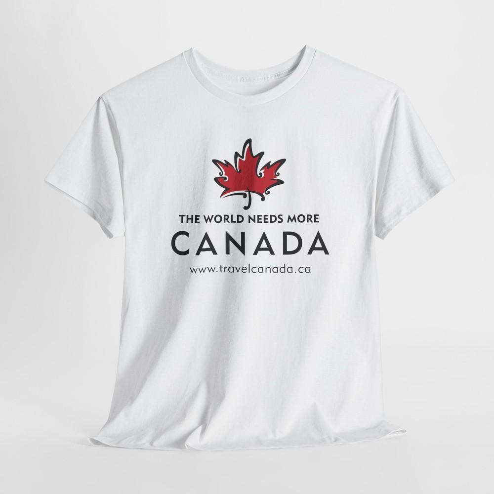 

Travel Canada Unisex Tshirt Tops Tee, The World Needs More Canada T-Shirt, Canadian Traveler S