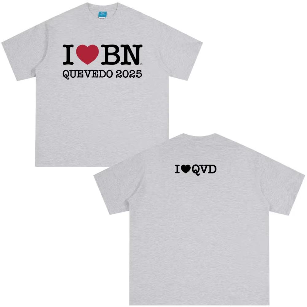 I Love Bn Quevedo 2025 T Shirts Men's Women High Quality Cotton Short Sleeve T-shirts Fashion Oversized Male T-shirts Streetwear