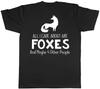 All I Care About Are Foxes and Maybe 4 Other People Mens Womens T-Shirt