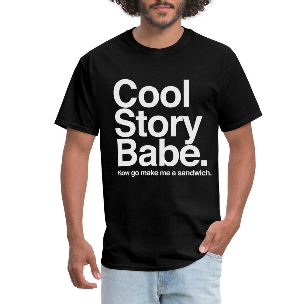 Cool Story Babe Make Me A Sandwich Men s T-Shirt Unisex T-Shirt XL