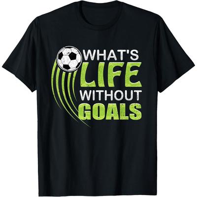 Ce e viața fără obiective Tricou Fotbal