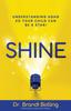 The Shine : Understanding ADHD So Your Child Can Be a Star! Book