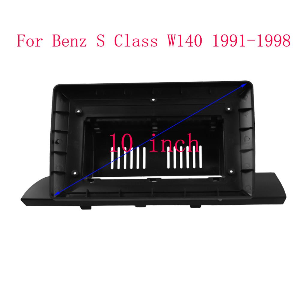 

10-дюймовая рамка-переходник для магнитолы Android на приборную панель автомобиля, комплект панелей для Benz S-Class W140 1991-1998 Only Frame