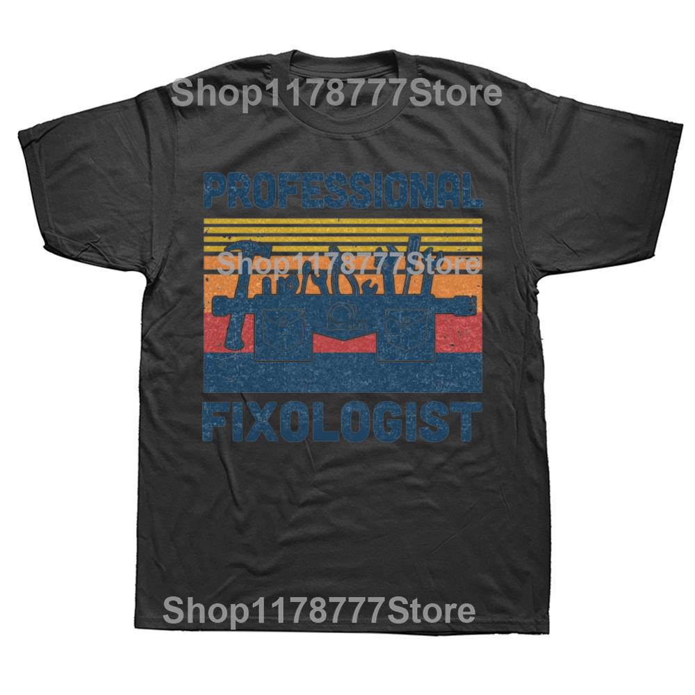 Funny Handyman Professional Fixologist Tools Repairman T Shirts Birthday Gifts Mens Clothing Casual Loose Oversized T Shirt