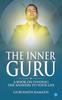 The The Inner Guru (A Book On Finding the Answers To Your Life) Book