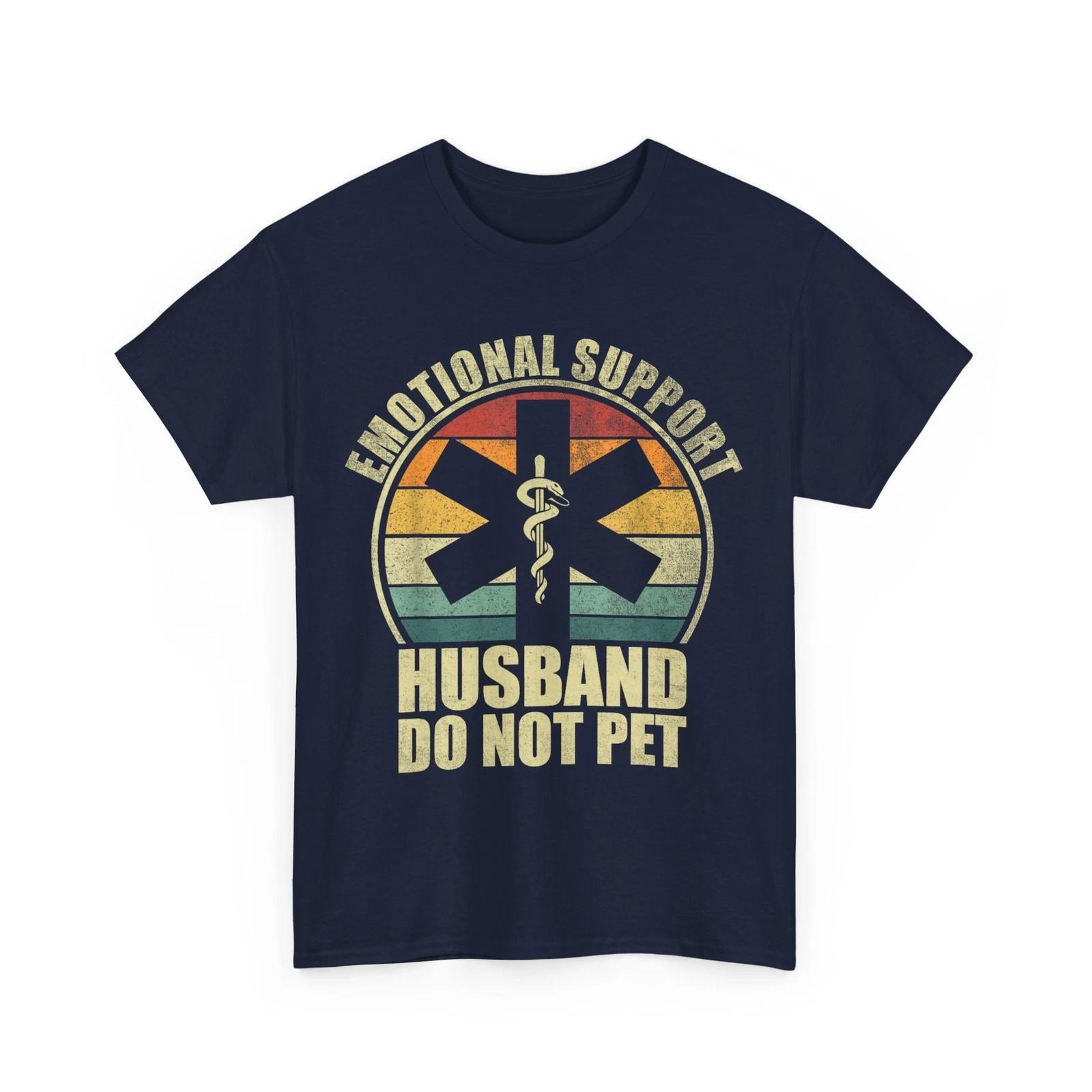Husband Shirt, Emotional Support Husband Do Not Pet Husband Men T shirt S